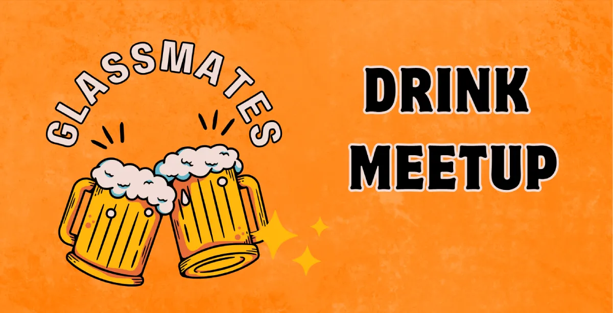 Glassmates - Drink Meetup